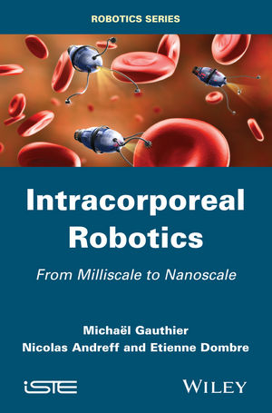 Intracorporeal Robotics - Michael Gauthier, Nicolas Andreff, Etienne Dombre
