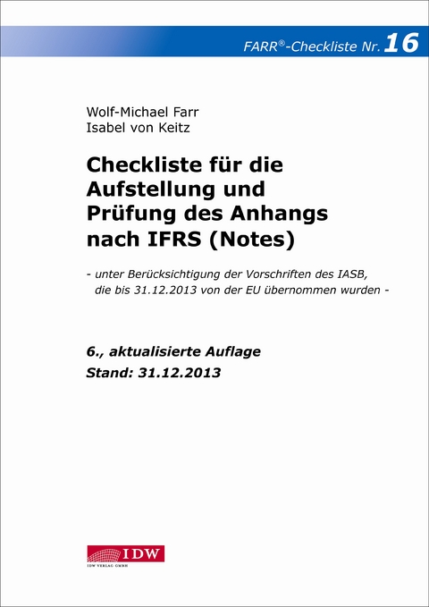 Checkliste 16 für die Aufstellung und Prüfung des Anhangs nach IFRS (Notes) - Wolf-Michael Farr, Isabel von Keitz