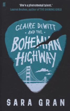Claire DeWitt and the Bohemian Highway - Sara Gran
