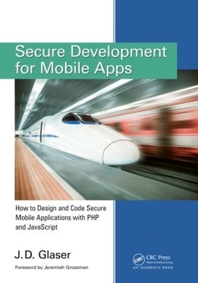 Secure Development for Mobile Apps - J. D. Glaser
