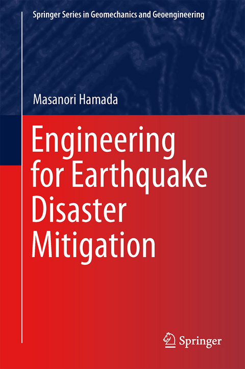 Engineering for Earthquake Disaster Mitigation - Masanori Hamada