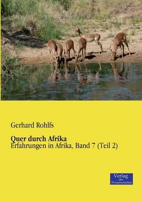 Quer durch Afrika - Gerhard Rohlfs