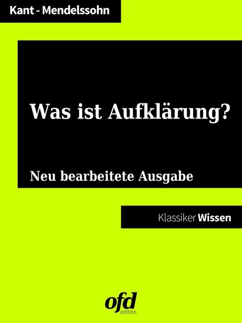 Was ist Aufklärung? -  Immanuel Kant,  Moses Mendelssohn