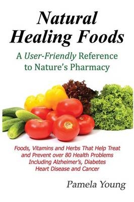 Natural Healing Foods - Pamela Young
