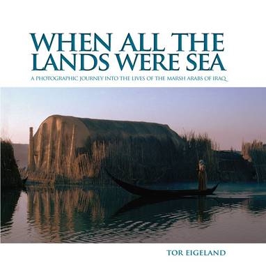 When All the Lands Were Sea - Tor Eigeland