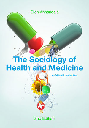 The Sociology of Health and Medicine - Ellen Annandale