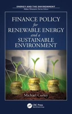 Finance Policy for Renewable Energy and a Sustainable Environment - Michael Curley