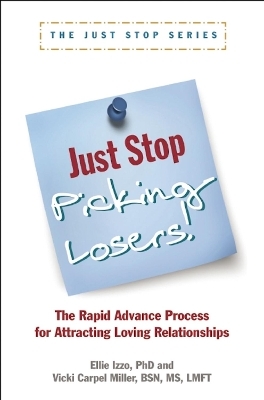 Just Stop Picking Losers! - Vicki Carpel Miller, Ellie Izzo