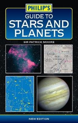 Philip's Guide to Stars and Planets - Sir Patrick Moore