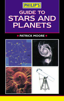 Philip's Guide to Stars and Planets - CBE Moore  DSc  FRAS  Sir Patrick