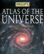 Philip's Atlas of the Universe - CBE Moore  DSc  FRAS  Sir Patrick