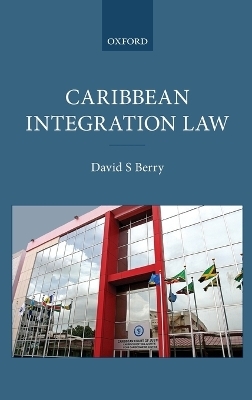 Caribbean Integration Law - David S. Berry