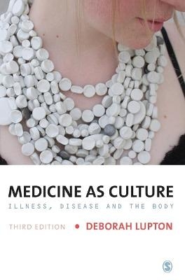 Medicine as Culture - Deborah Lupton