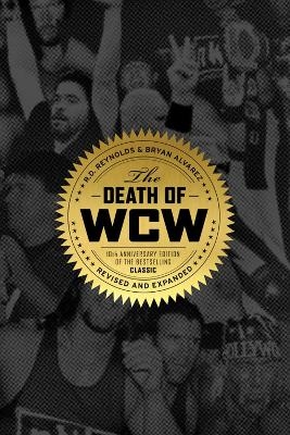 The Death of Wcw - Bryan Alvarez, R. D. Reynolds