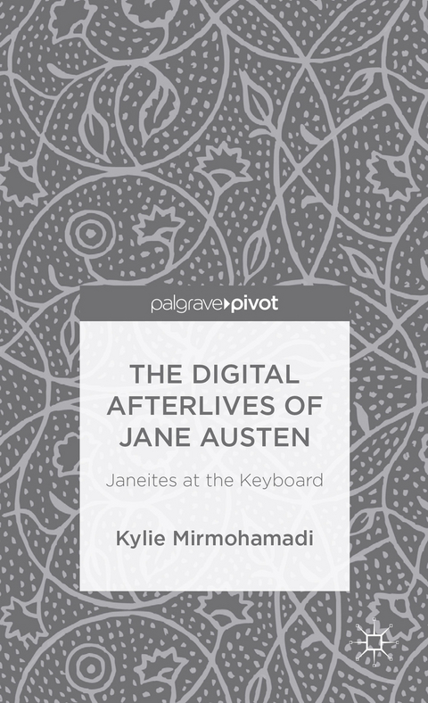 The Digital Afterlives of Jane Austen - K. Mirmohamadi