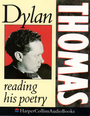 Dylan Thomas Reading His Poetry - Dylan Thomas