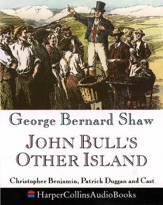 John Bull’s Other Island - George Bernard Shaw