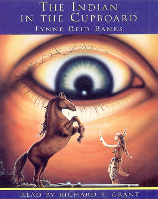 The Indian in the Cupboard - Lynne Reid Banks