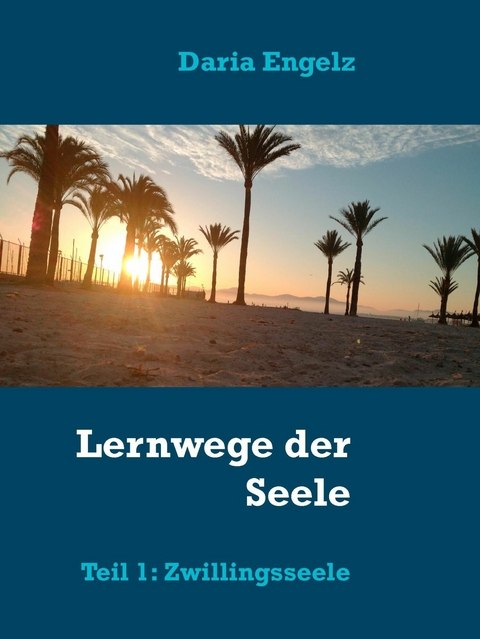 Lernwege der Seele -  Daria Engelz