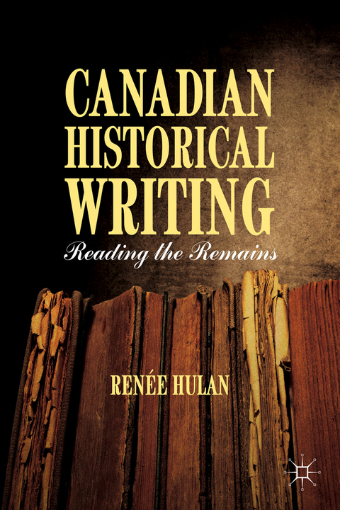 Canadian Historical Writing - R. Hulan