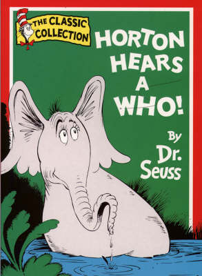 Horton Hears A Who - Dr. Seuss