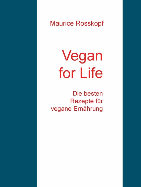 Vegan for Life -  Maurice Rosskopf