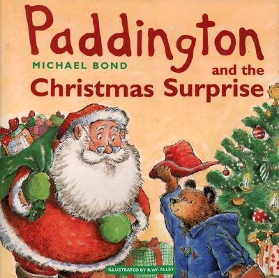 Paddington and the Christmas Surprise - Michael Bond