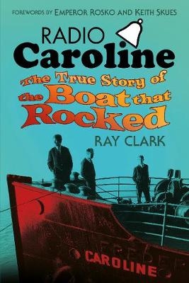 Radio Caroline - Ray Clark