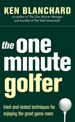 The One Minute Golfer - Ken Blanchard