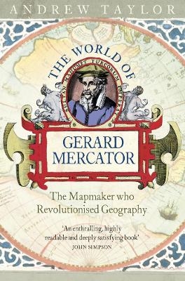 The World of Gerard Mercator - Andrew Taylor