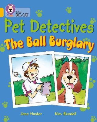 Pet Detectives: The Ball Burglary - Jana Hunter