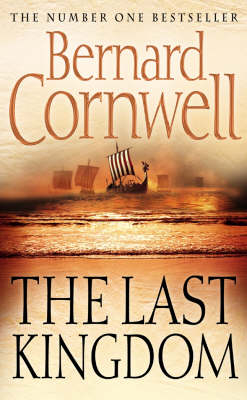 The Last Kingdom - Bernard Cornwell