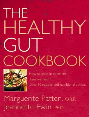 The Healthy Gut Cookbook - O.B.E. Patten  Marguerite, Ph.D. Ewin