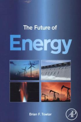 The Future of Energy - Brian F. Towler