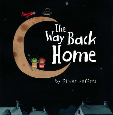 The Way Back Home - Oliver Jeffers