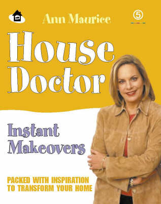 "House Doctor" Instant Makeovers - Ann Maurice