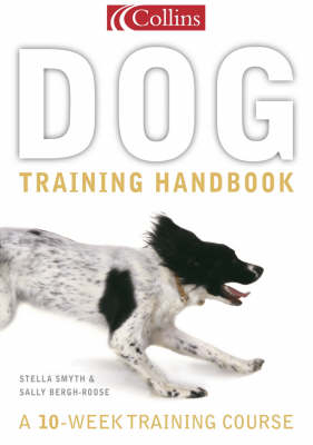 Collins Dog Training Handbook - Stella Smyth, Sally Bergh-Roose