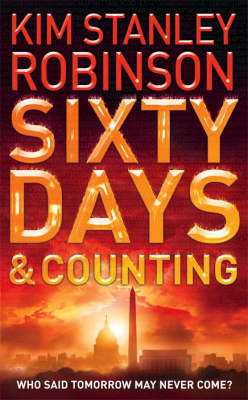 Sixty Days and Counting - Kim Stanley Robinson