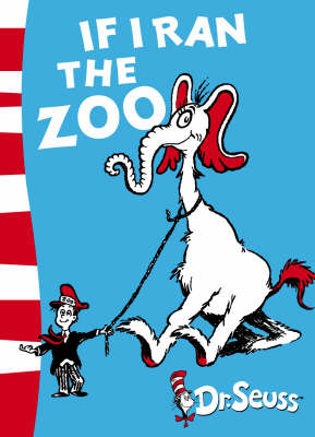 If I Ran the Zoo - Dr. Seuss