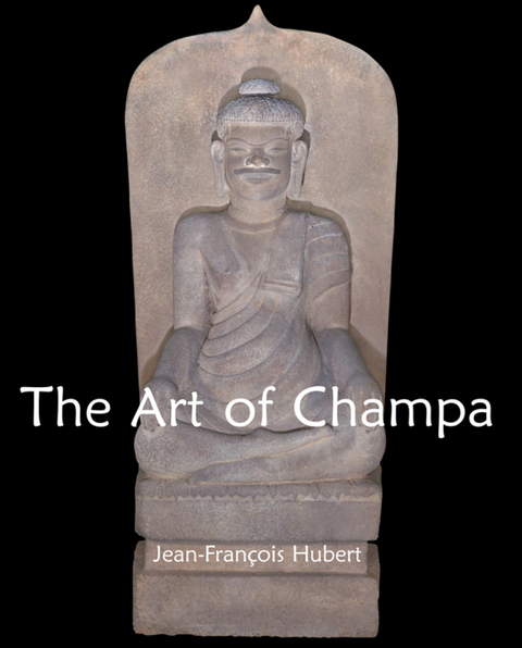 The Art of Champa - Jean-François Hubert