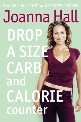 Drop a Size Calorie and Carb Counter - Joanna Hall