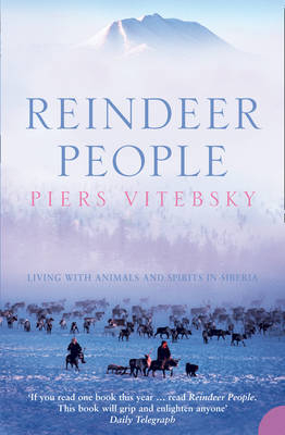 Reindeer People - Piers Vitebsky
