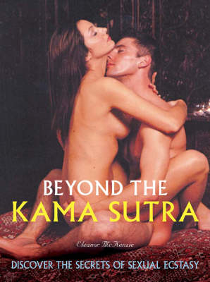 Beyond The Kama Sutra - Eleanor McKenzie