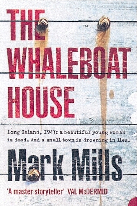 The Whaleboat House - Mark Mills