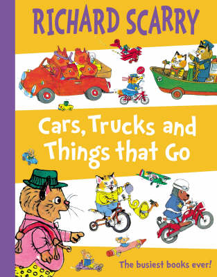 Cars, Trucks and Things That Go - Richard Scarry