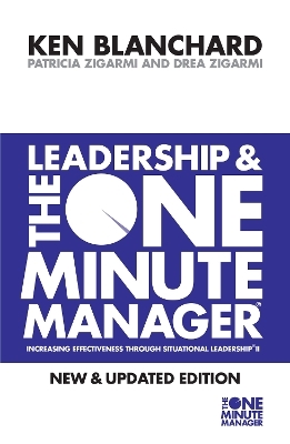 Leadership and the One Minute Manager - Kenneth Blanchard, Patricia Zigarmi, Drea Zigarmi