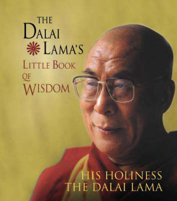 The Dalai Lama’s Little Book of Wisdom - His Holiness the Dalai Lama