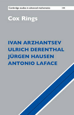 Cox Rings - Ivan Arzhantsev, Ulrich Derenthal, Jürgen Hausen, Antonio Laface