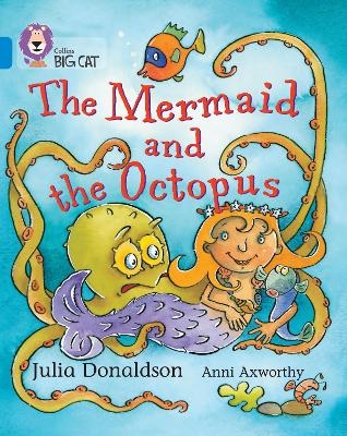 The Mermaid and the Octopus - Julia Donaldson