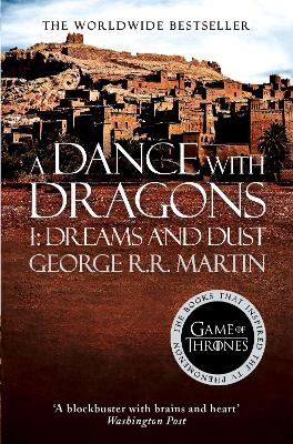 A Dance With Dragons: Part 1 Dreams and Dust - George R.R. Martin